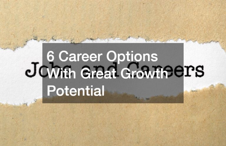 6 Career Options With Great Growth Potential